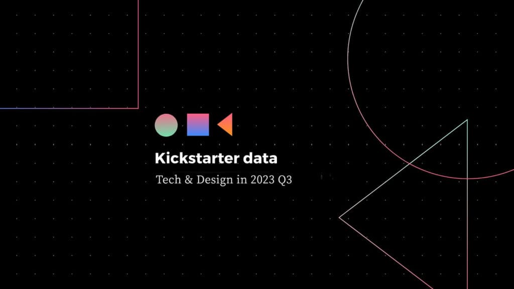 Kickstarter 2023 Q3数据报告：生成式AI入局，哪些品类更受欢迎？